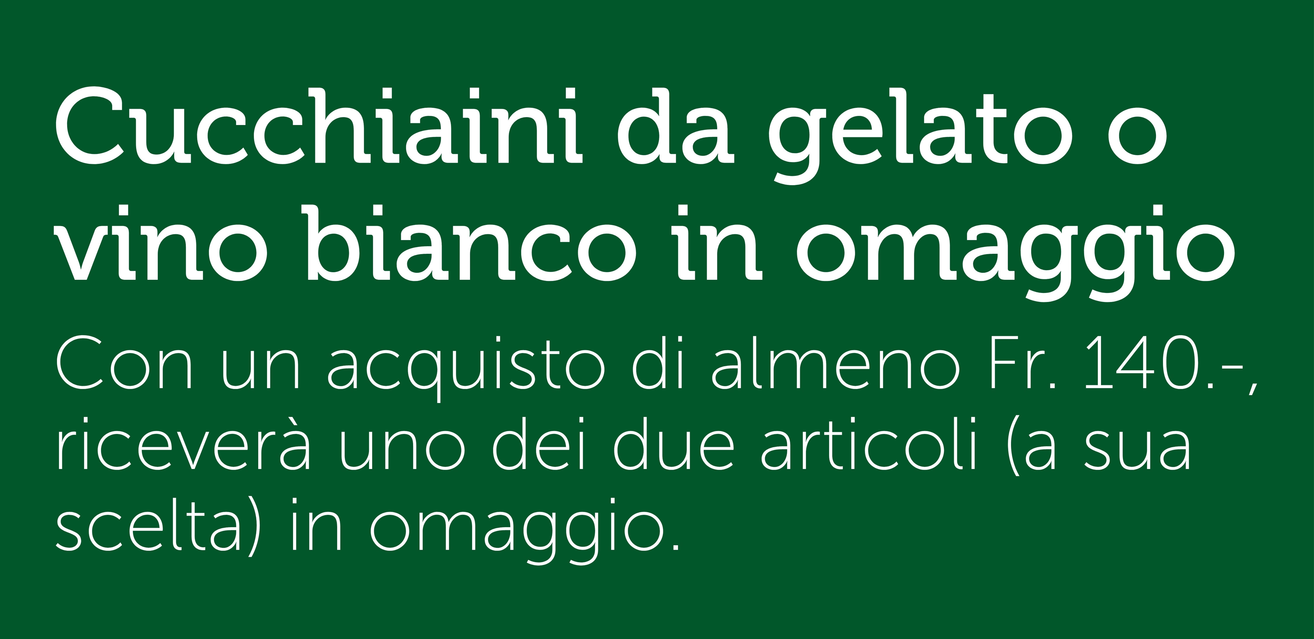 Cucchiaini da gelato o vino bianco in omaggio